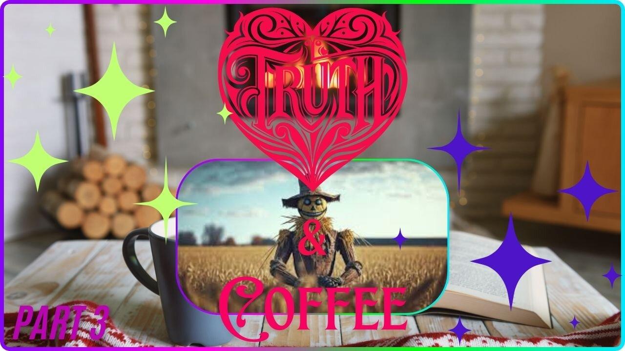 WAKE UP! Truth & Coffee Ep20. Hi I'm Strawman. Meet Your Strawman & Whatever you wanna Know. Part 3