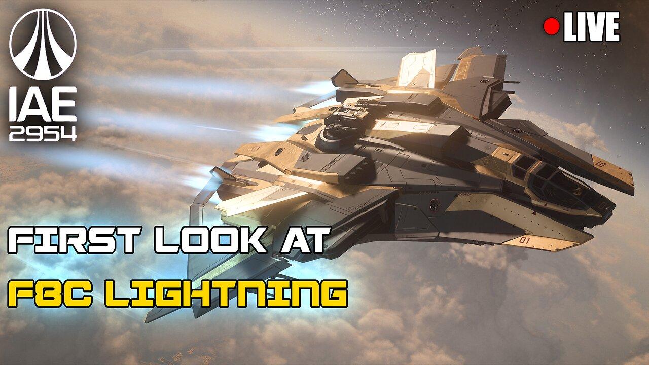 🔴 LiVE: FIRST LOOK AT THE F8C LIGTHNING - Star Citizen