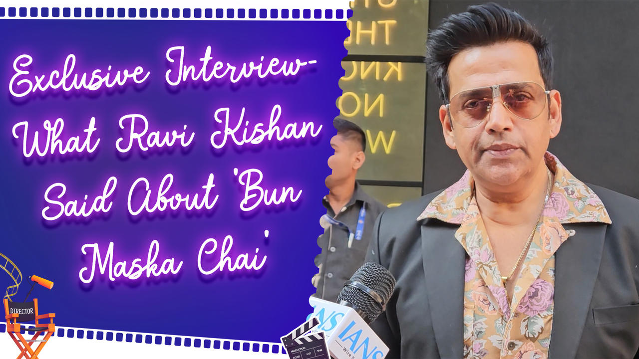 Exclusive Interview- What Ravi Kishan Said About 'Bun Maska Chai'