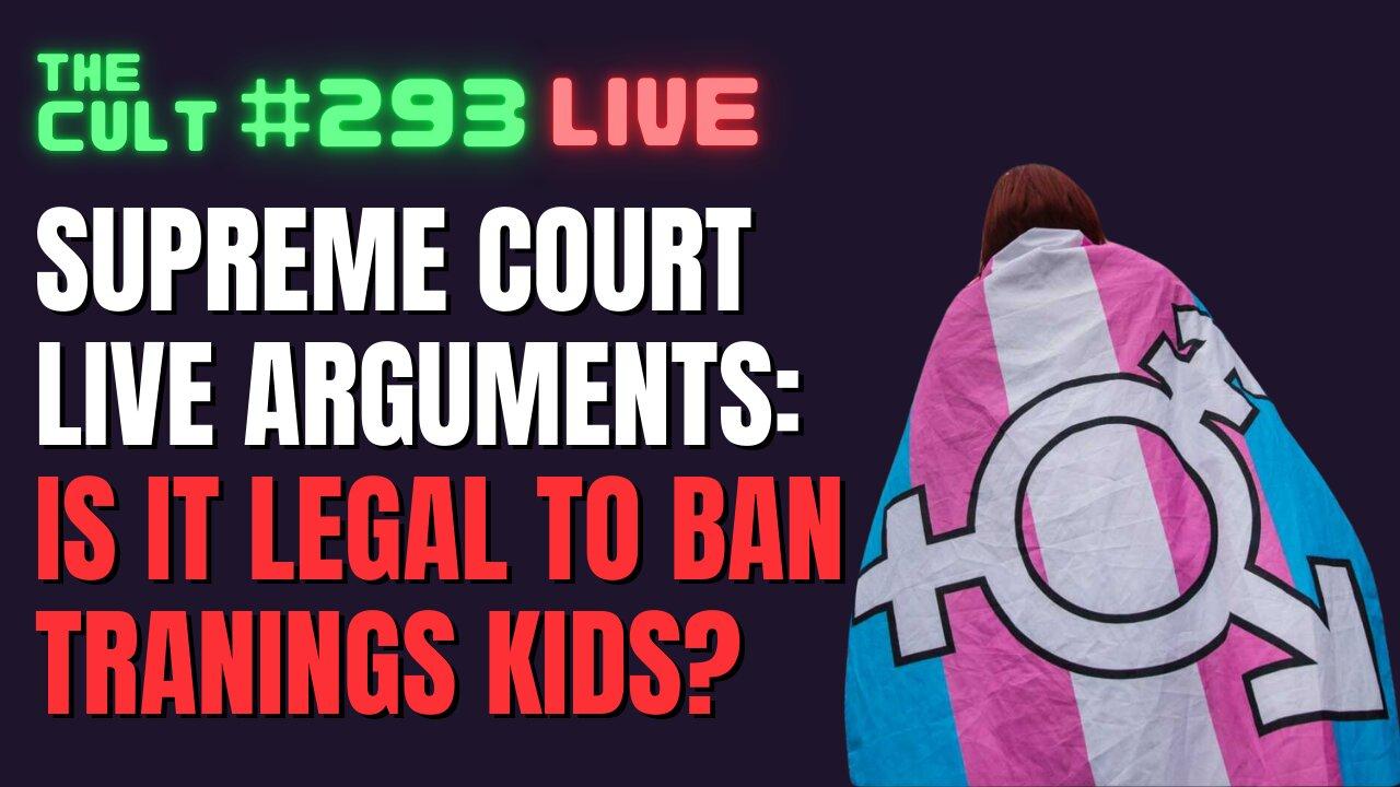 BREAKING NEWS: Supreme Court will decide if it's legal to ban transing kids