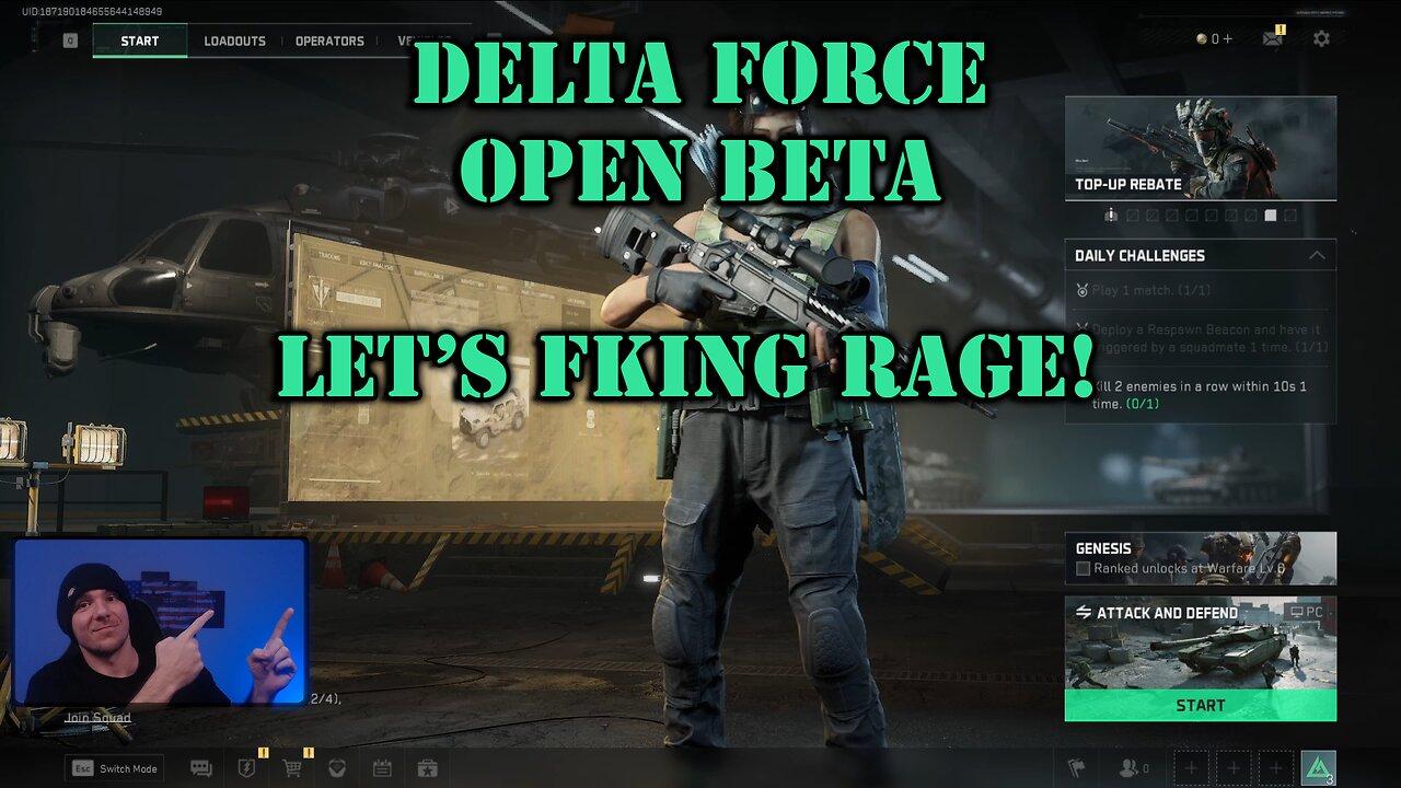 Delta Force - LETS FKING RAGE! Or whatever.