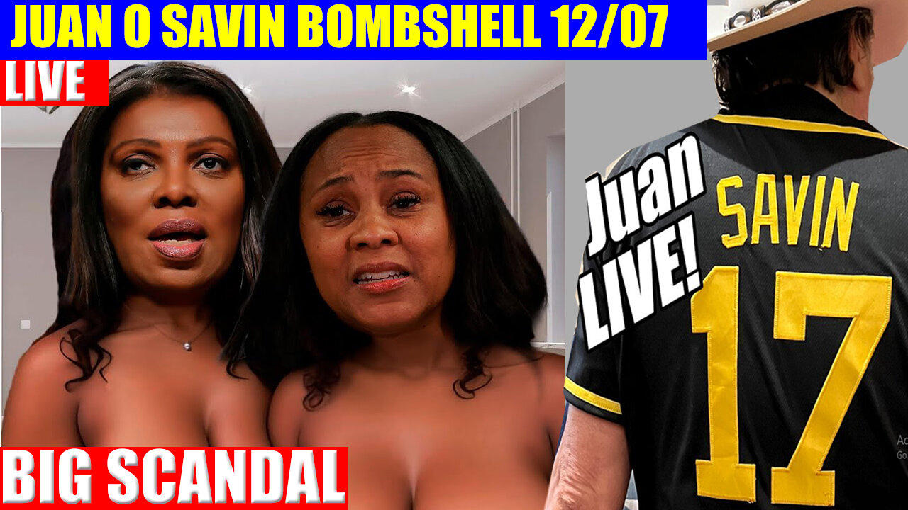 JUAN O SAVIN & MICHAEL JACO Huge 12/07 🔥 BIG BOMB JUST DROPPED 🔥 AND WE KNOW 🔥 X22 REPORT