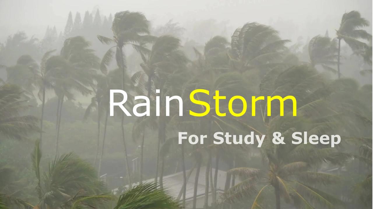 Rain Storm For Study & Sleep