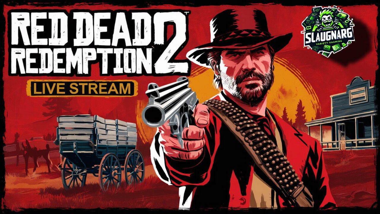 Red Dead Redemption 2: Watch Slaugnarg Make Terrible Choices LIVE 🔴