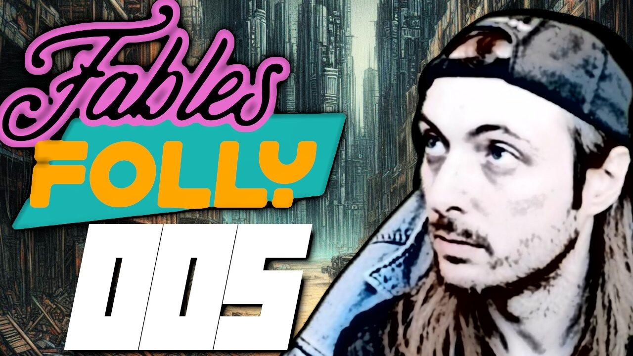 Fables Folly LIVE | 5