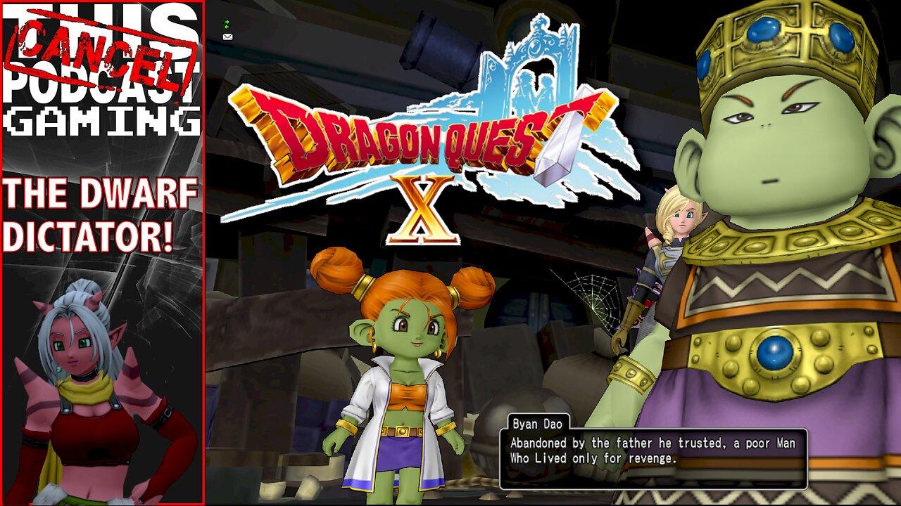 MMO MONDAY WITH DRAGON QUEST X: RISE OF THE FIVE TRIBES - The Dwarf Dictator - CTP Gaming