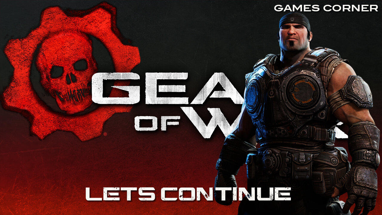 Gears Of War: Let's Continue