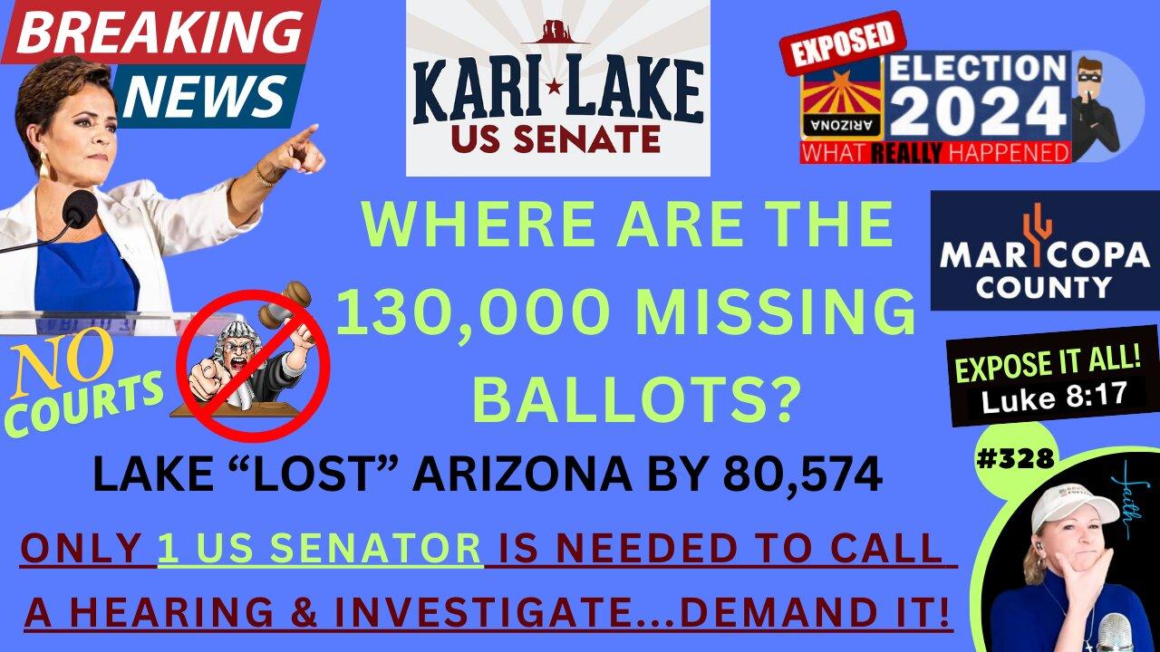 130,000 MISSING Ballots In Maricopa County & KARI LAKE “Lost” Arizona By 80,574. Their Election Misconduct & Maladmi