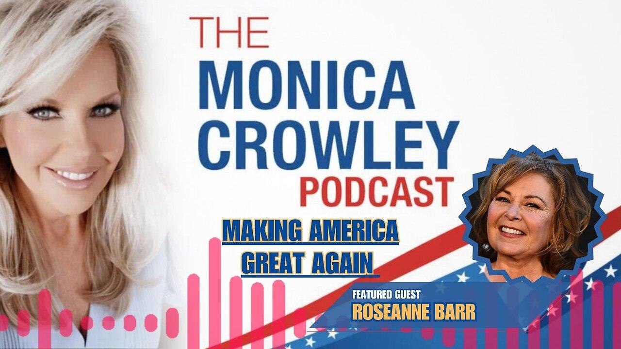 The Monica Crowley Podcast: Making America Great Again