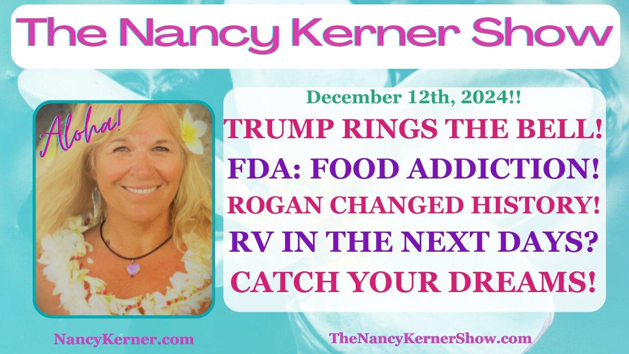 Trump Rings the BELL! FDA: Food Addiction! Rogan Changed History! RV Coming! Catch Your Dreams!