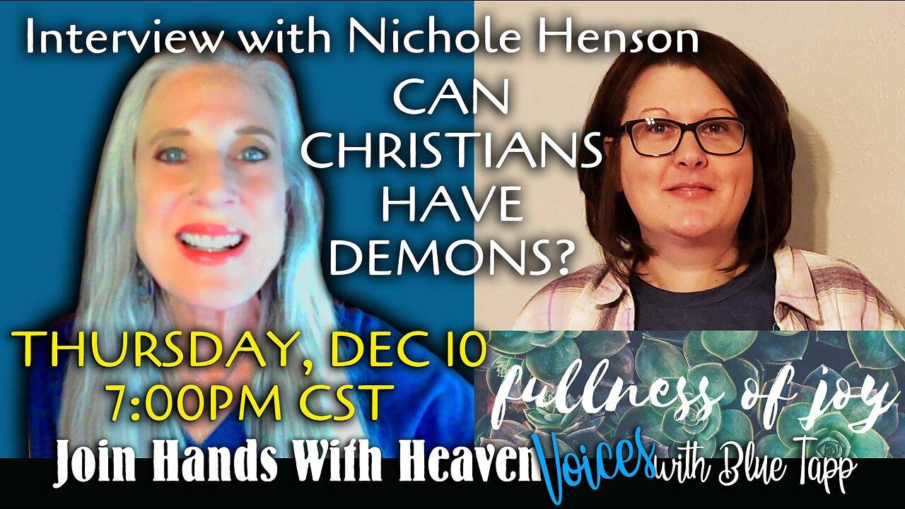 Blue Tapp LIVE! VOICES... Interview with Nichole Henson - Can Christians Have Demons?