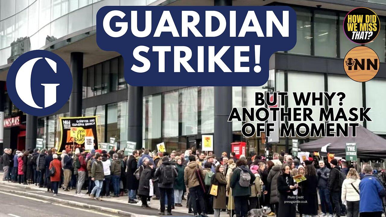 Guardian Staff Strike: Another Mask Off Moment | @GetIndieNews