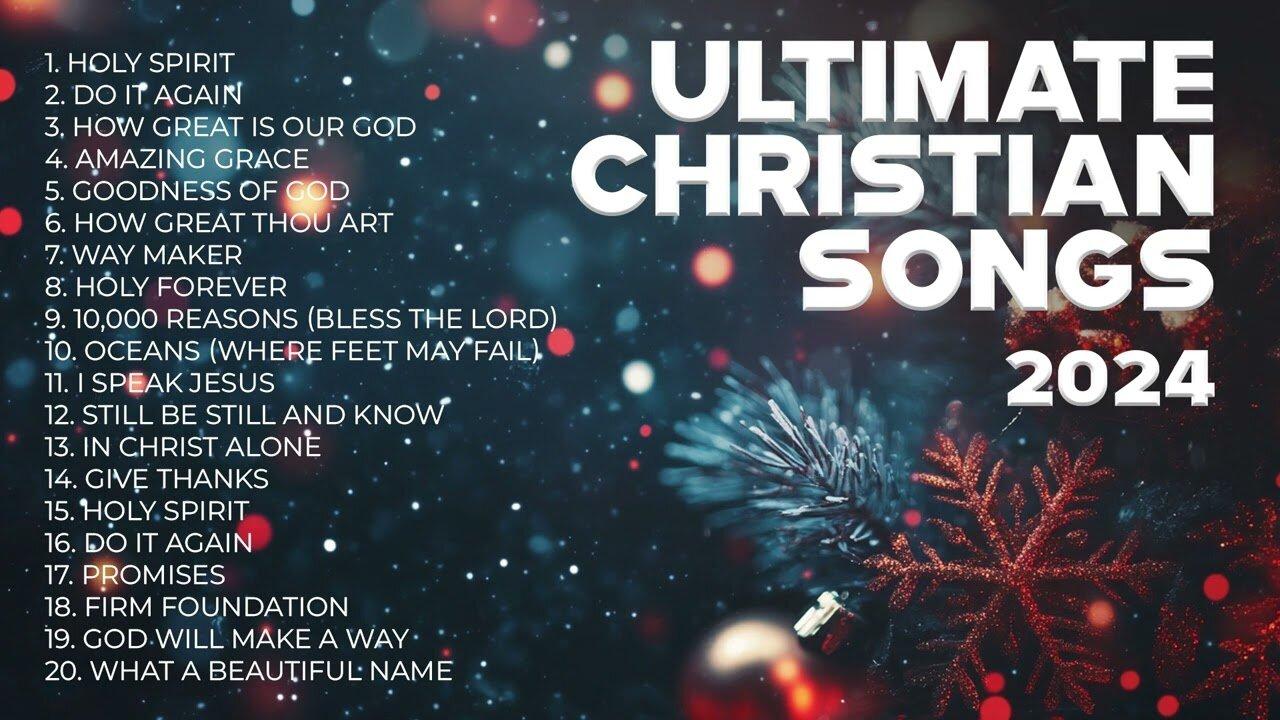 Ultimate Christian Songs Playlist for Christmas 2024 🌟 Worship Music Non Stop