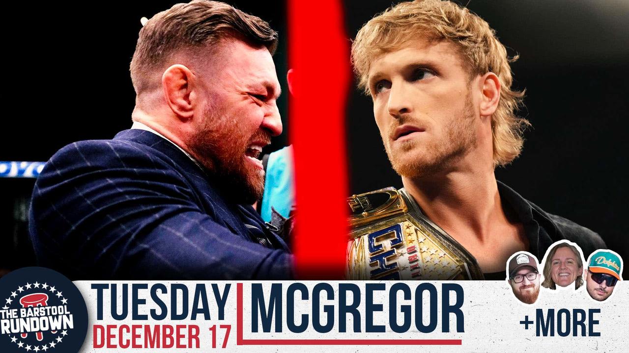 We React To Conor McGregor vs Logan Paul - Barstool Rundown - December 17th, 2024