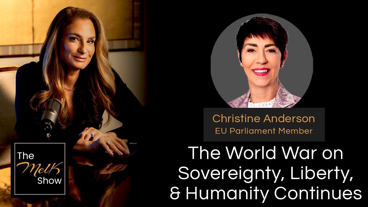 Mel K & Christine Anderson | The World War on Sovereignty, Liberty, & Humanity Continues | 12-16-24