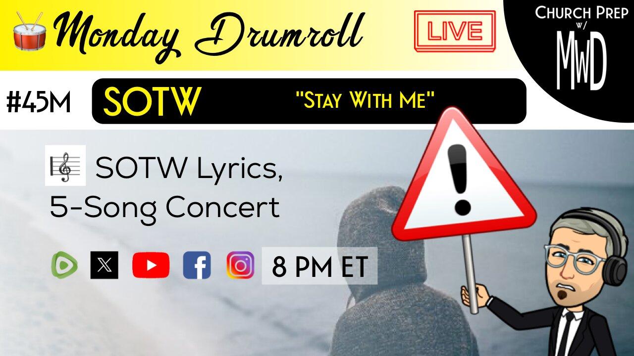 🥁 #45M 🎼SOTW Reveal: "Stay With Me" | Church Prep w/ MWD