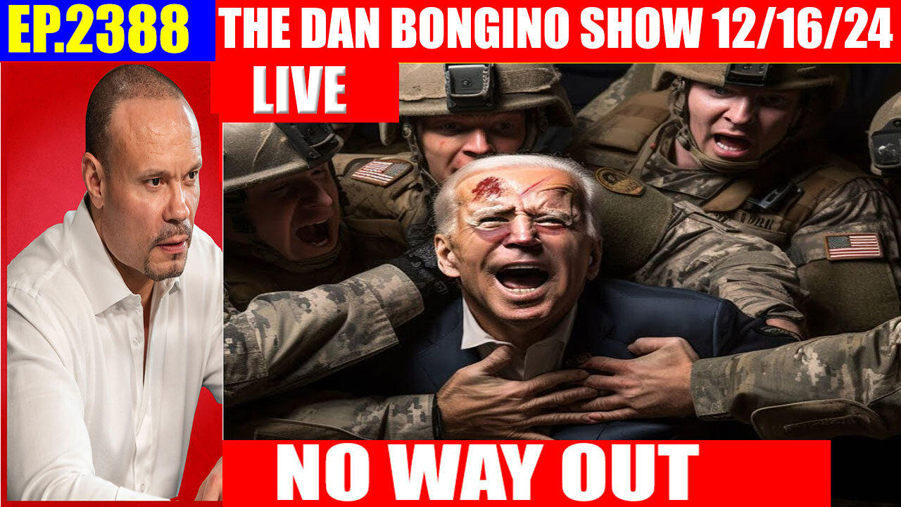 The Dan Bongino Show 12.17 💥 TRUMP AS COMMANDER IN CHIEF 💥 AND WE KNOW 💥 PHIL GODLEWSKI