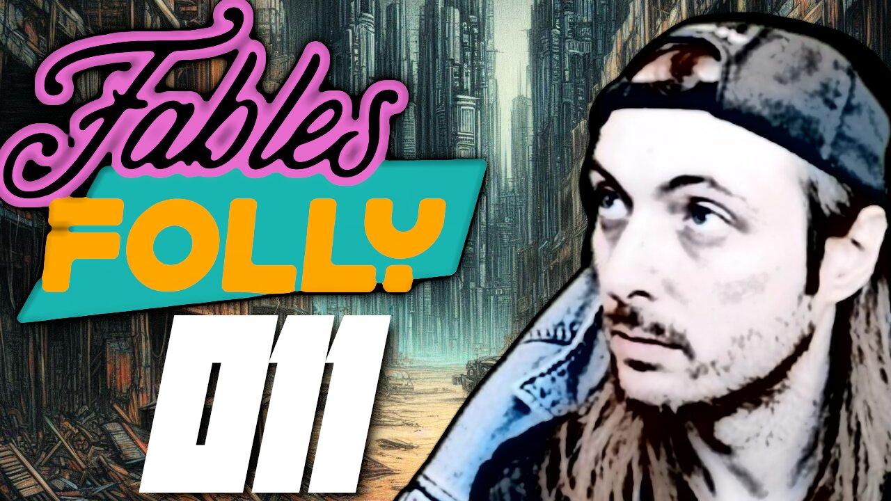 Fables Folly LIVE | 11