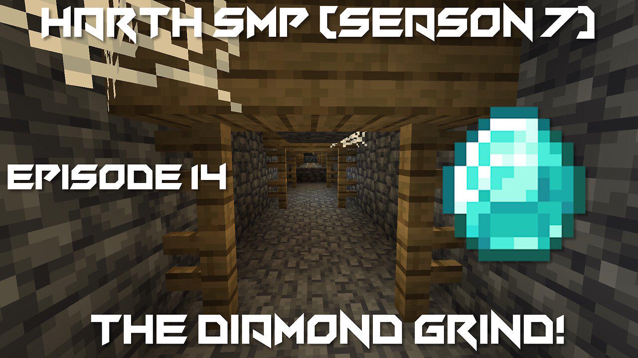 The Diamond Grind! - Minecraft Harth SMP #14 (Season 7)