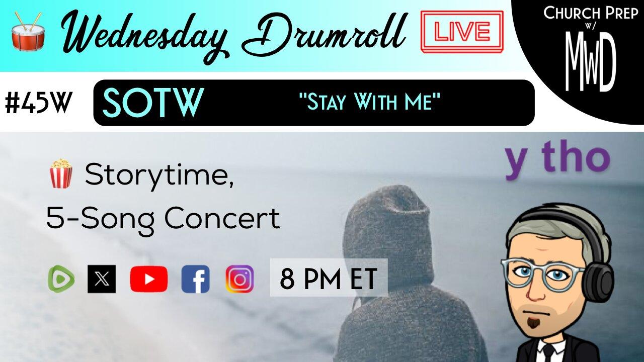 🥁 #45W 🍿Storytime: "Stay With Me" | Church Prep w/ MWD