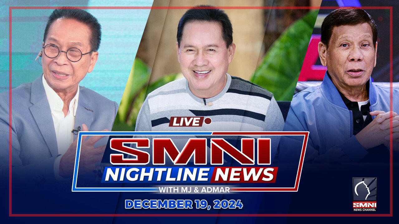 LIVE: SMNI Nightline News with Admar Vilando & MJ Mondejar | December 19, 2024 - Huwebes