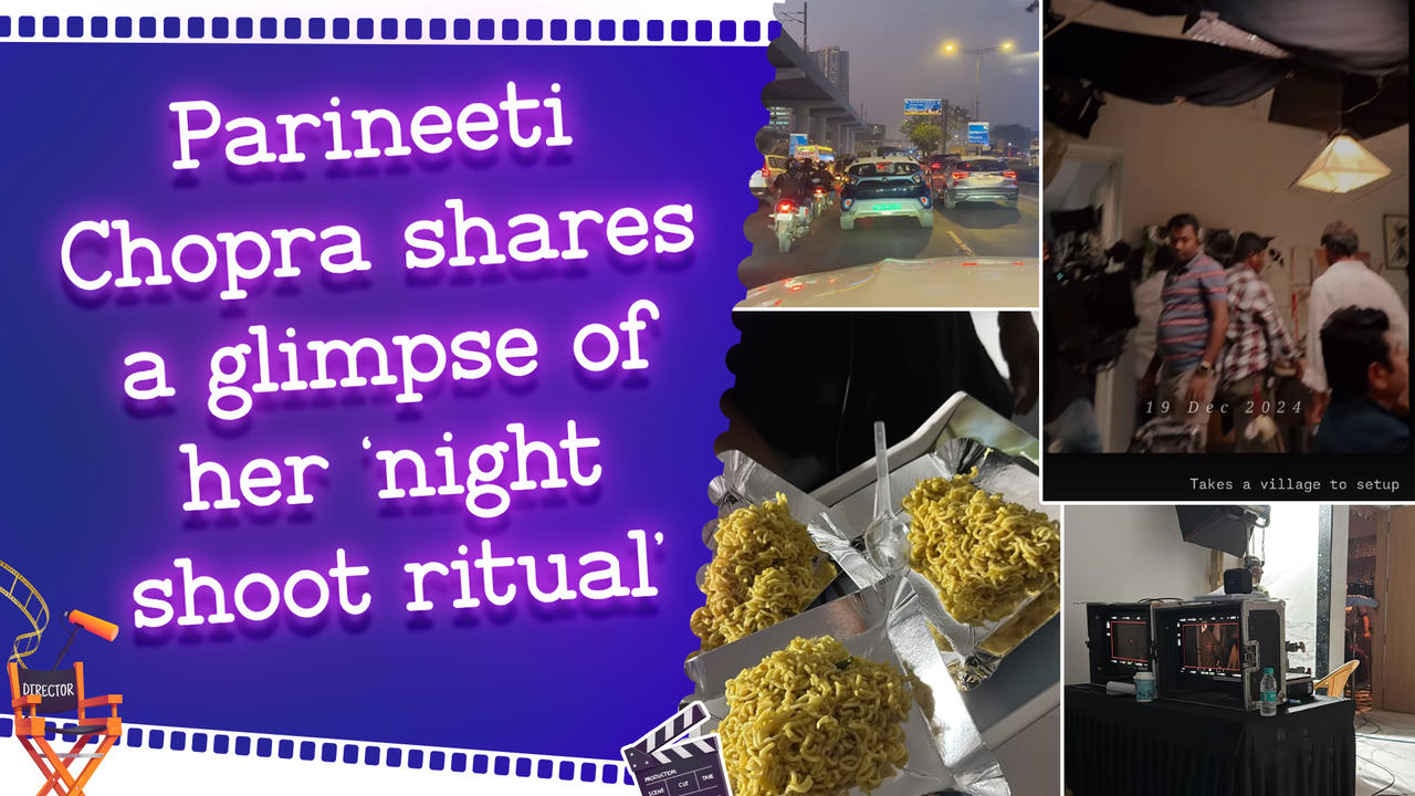 Parineeti Chopra shares a glimpse of her ‘night shoot ritual’