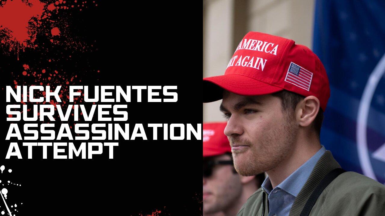 Nick Fuentes Survives Assassination Attempt