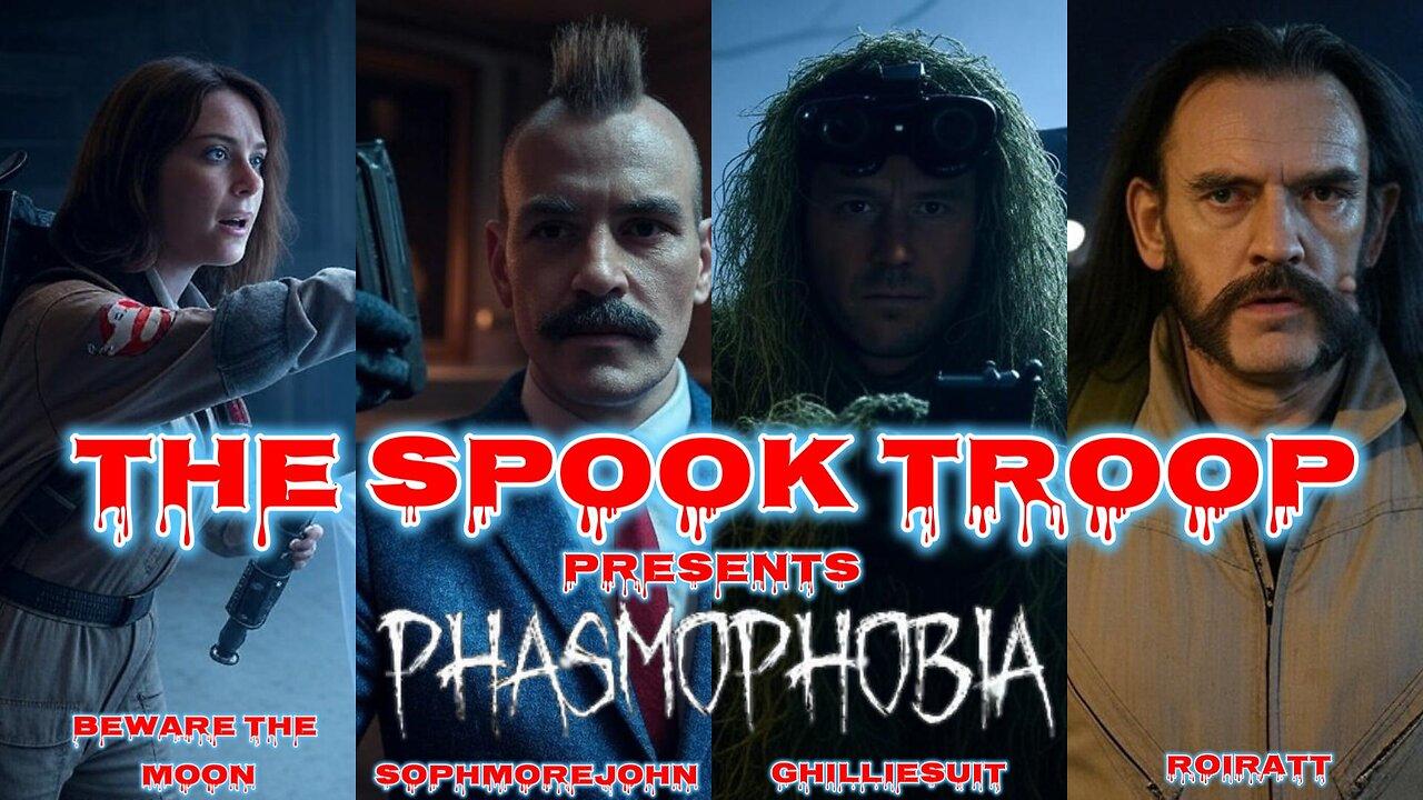 The Spook Troop Live - The crew takes on Phasmophobia