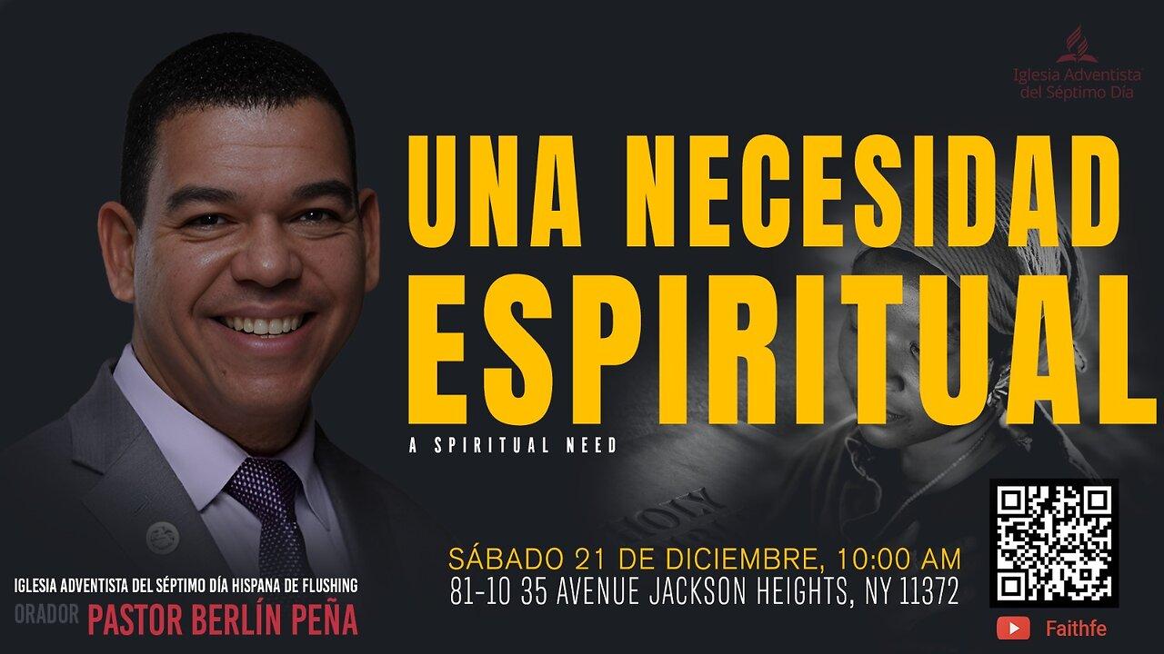 Una Necesidad Espiritual: Encuentro de Fe y Renovación | Pastor Berlín Peña | Queens NY