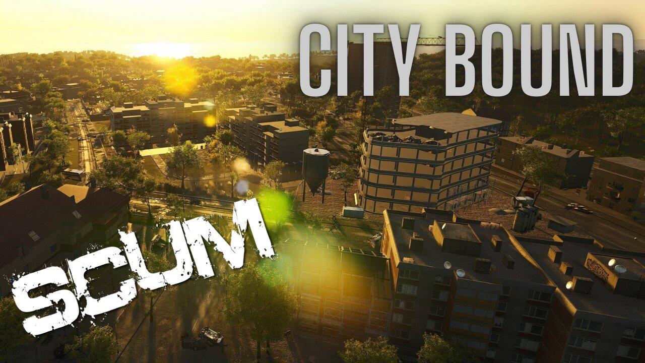 SCUM - City Bound