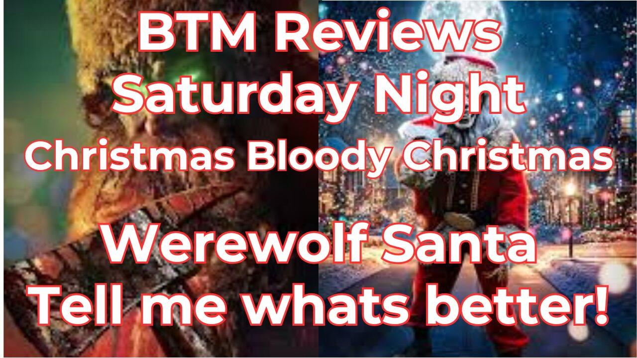 BTM Review Saturday Night Christmas Merry Christmas or Werewolf Santa