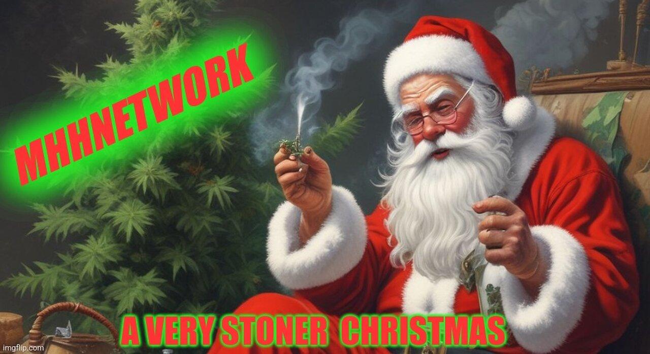 very stoner Christmas