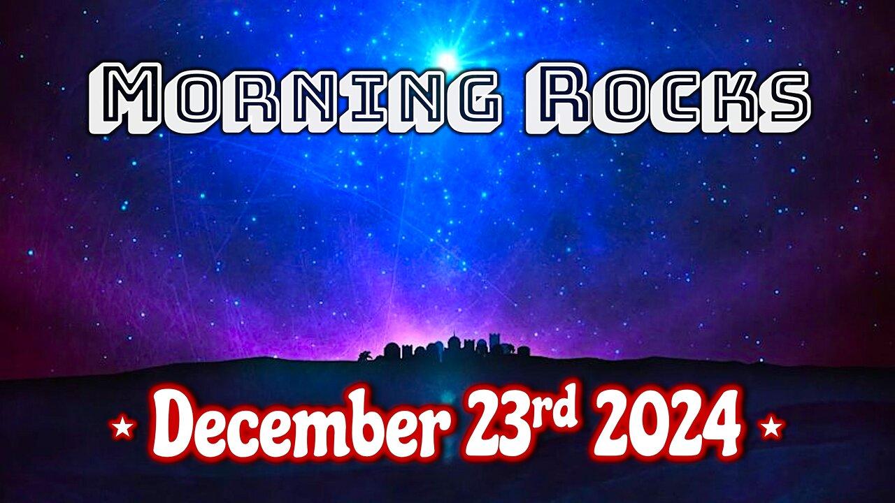 🎄Morning Rocks - 12.23.24