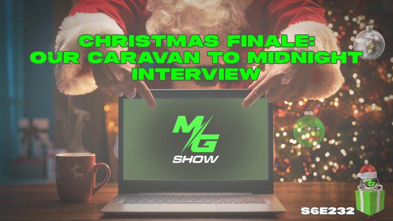 Christmas Finale: Our Caravan to Midnight Interview