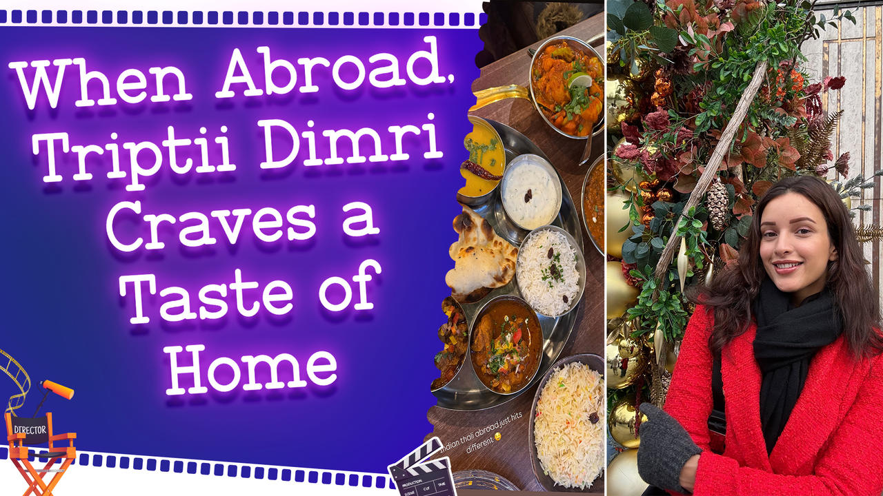 Why Triptii Dimri Can't Get Enough of Indian Thali When Traveling Abroad