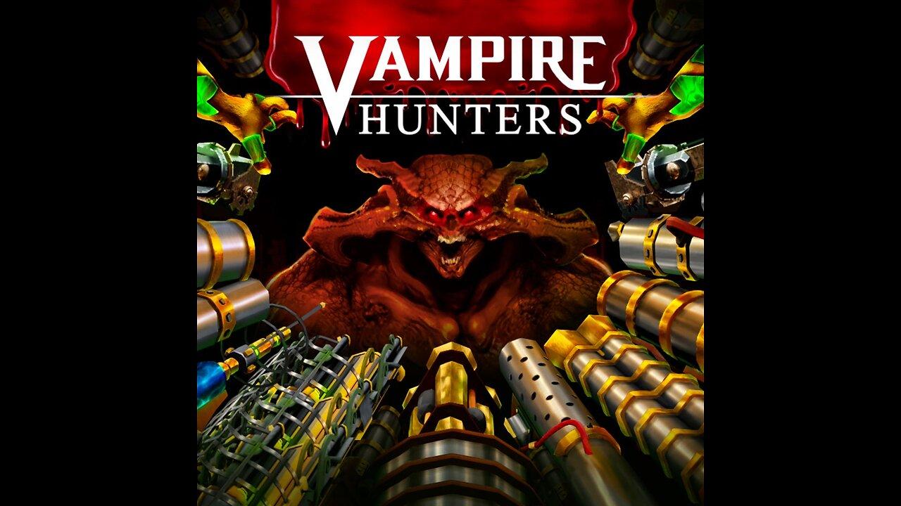 We Need More Guns! - Vampire Hunters