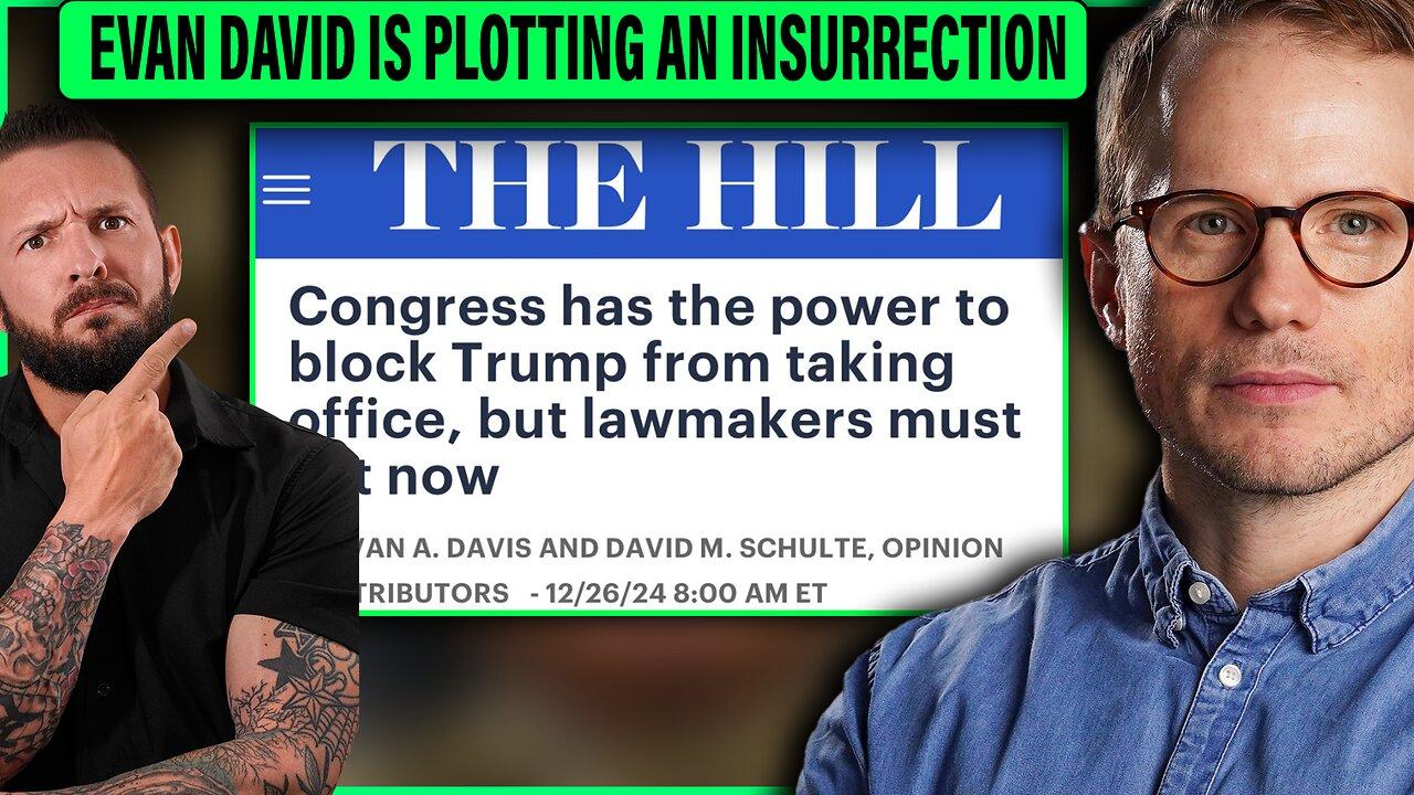 THE HILL NEWS PAPER, EVAN DAVIS, AND DAVID SCHULTE ARE INCITING AN INSURRECTION