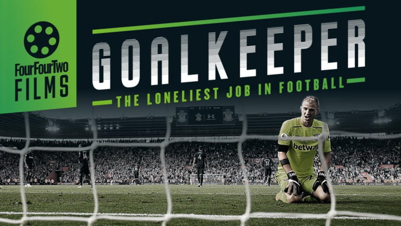 Goalkeeper | The Loneliest Job in Football | FourFourTwo Films