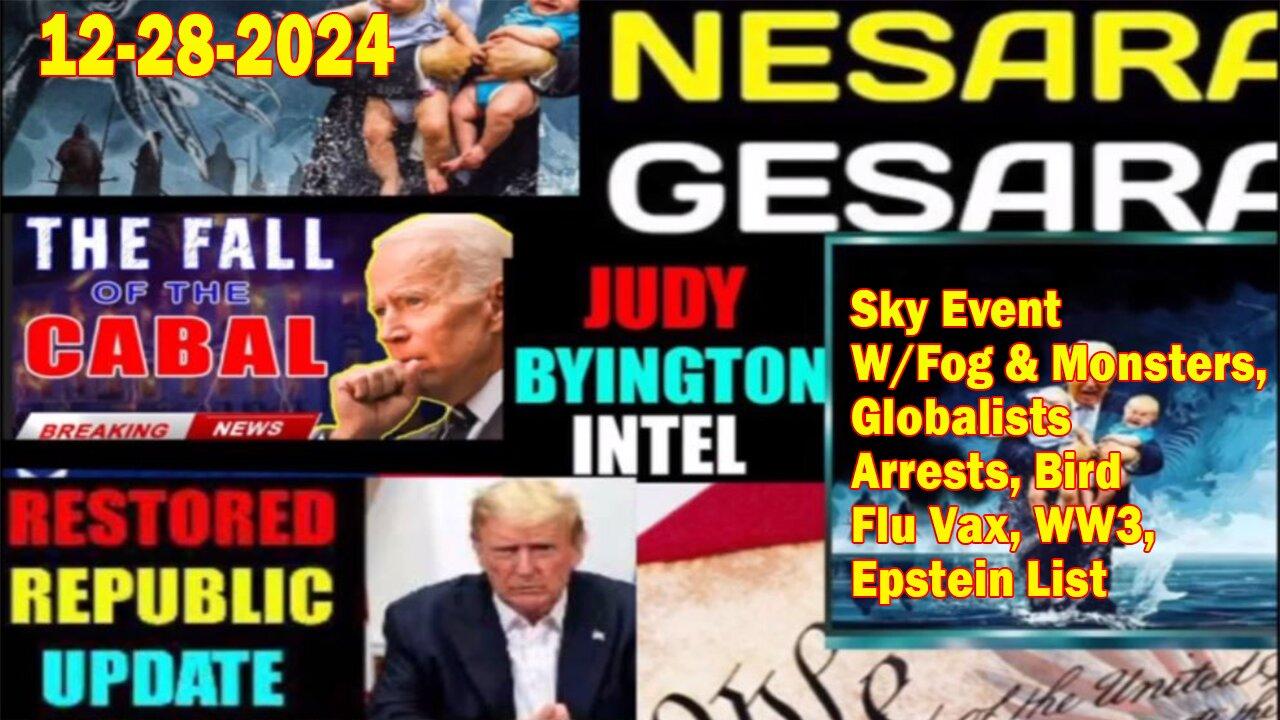 Judy Byington. Restored Republic via a GCR ~ Situation Update Dec 28 ~ Sky Event W/Fog & Monsters, Globalists Arrests, Bird 