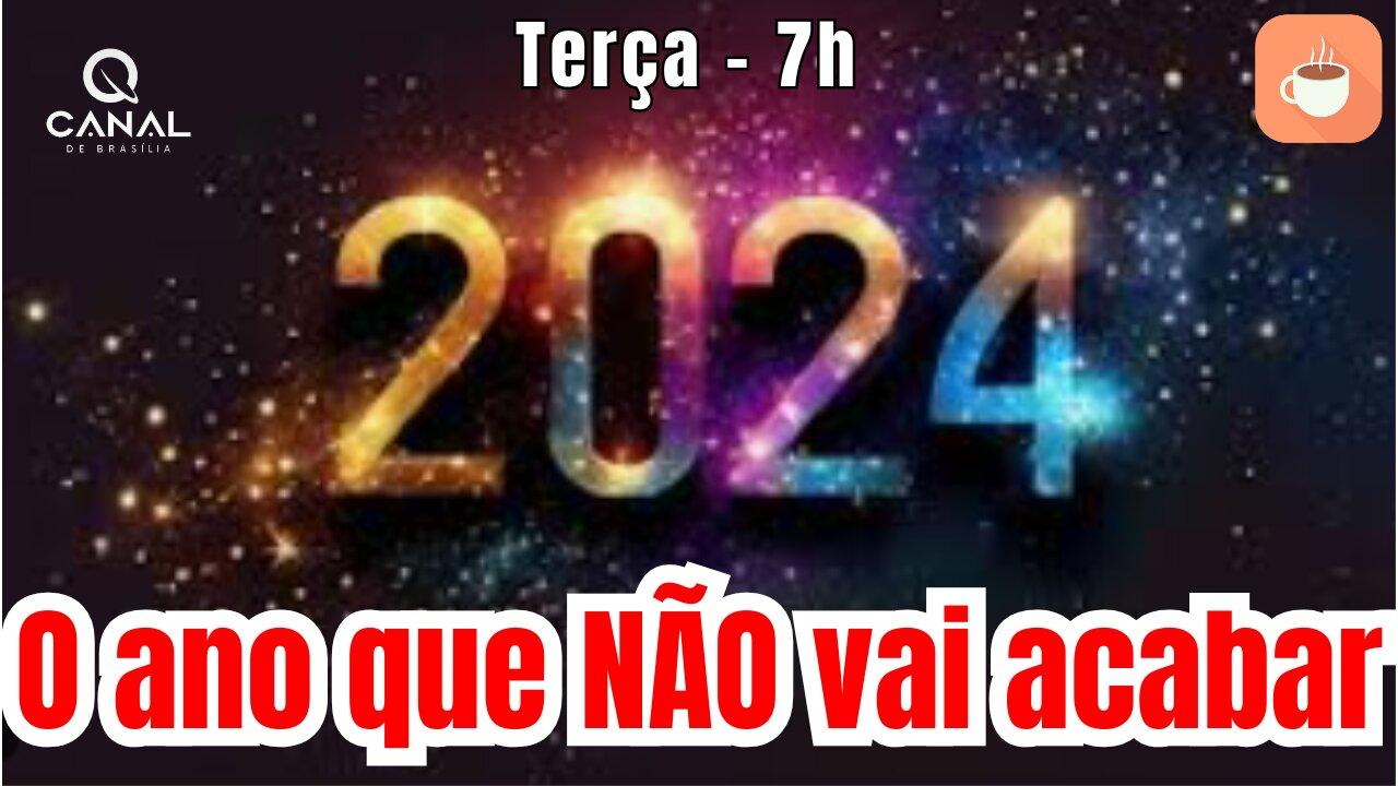 2024, o ano que termina mas não acaba