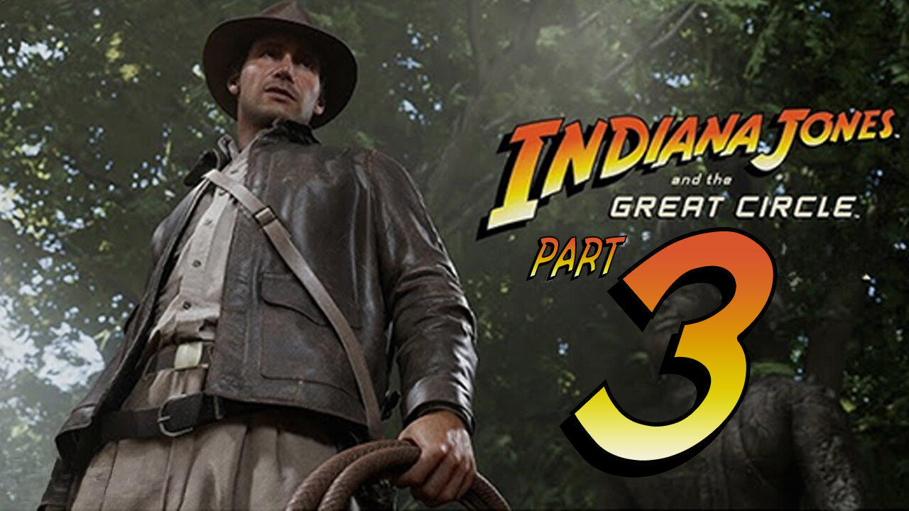 🟢 Live Stream: Let's Play - Indiana Jones and The Great Circle Part 3! 🟢