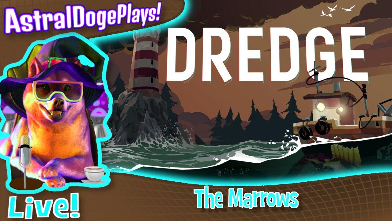 Dredge ~LIVE!~ The Marrow