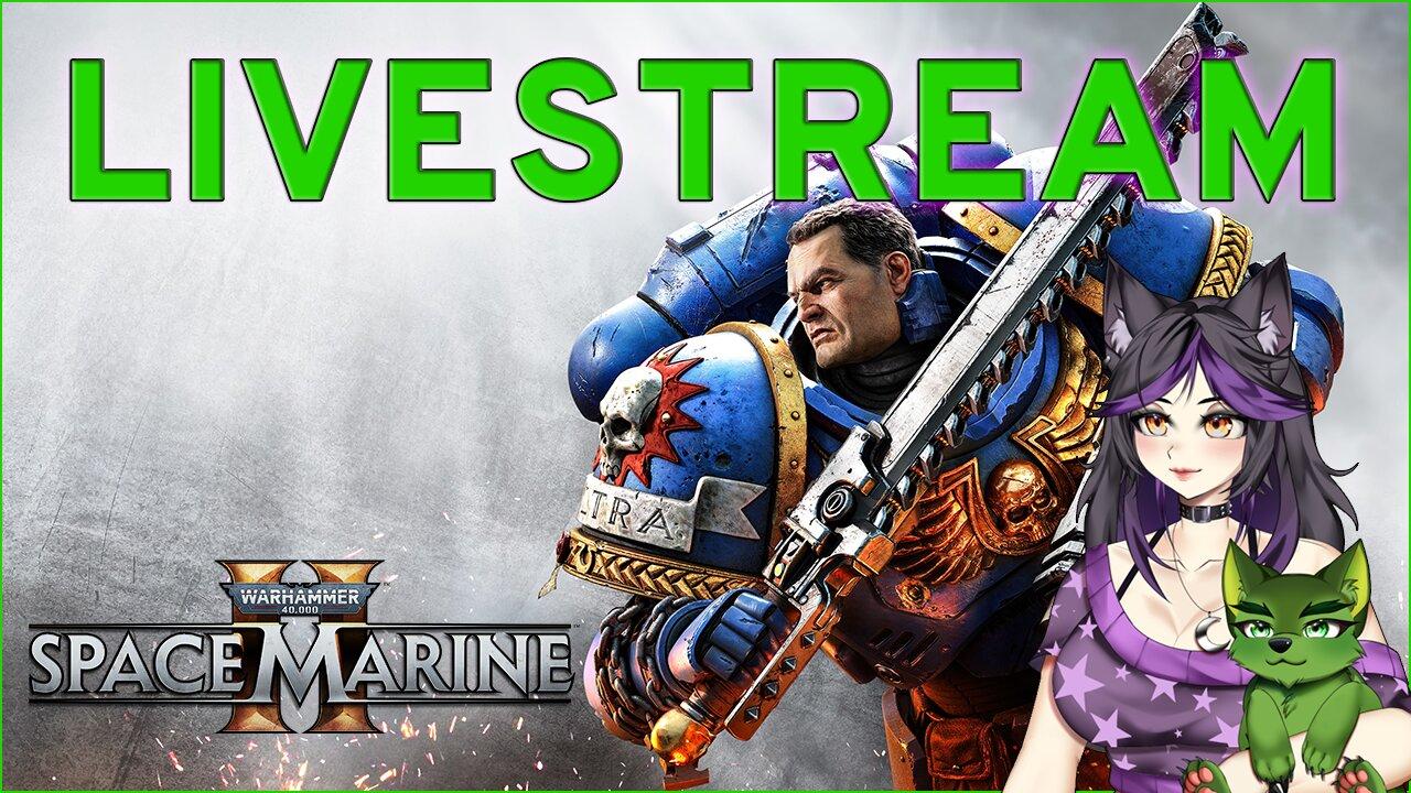 Warhammer 40k: Space Marine 2 Livestream