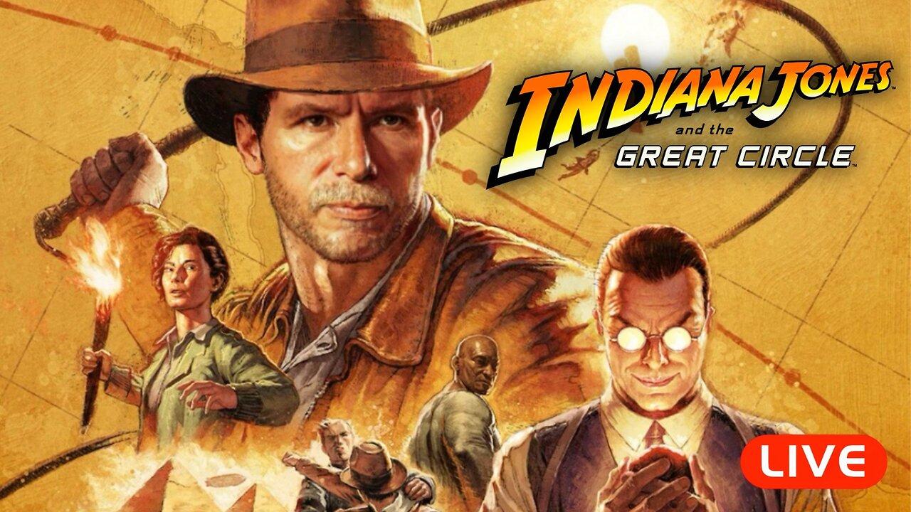 🔴LIVE - Indiana Joes and the Great Circle - Part 1