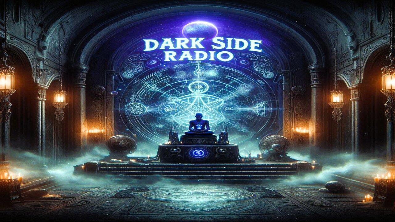 ⚡DARK SIDE RADIO⚡ Ep. 287