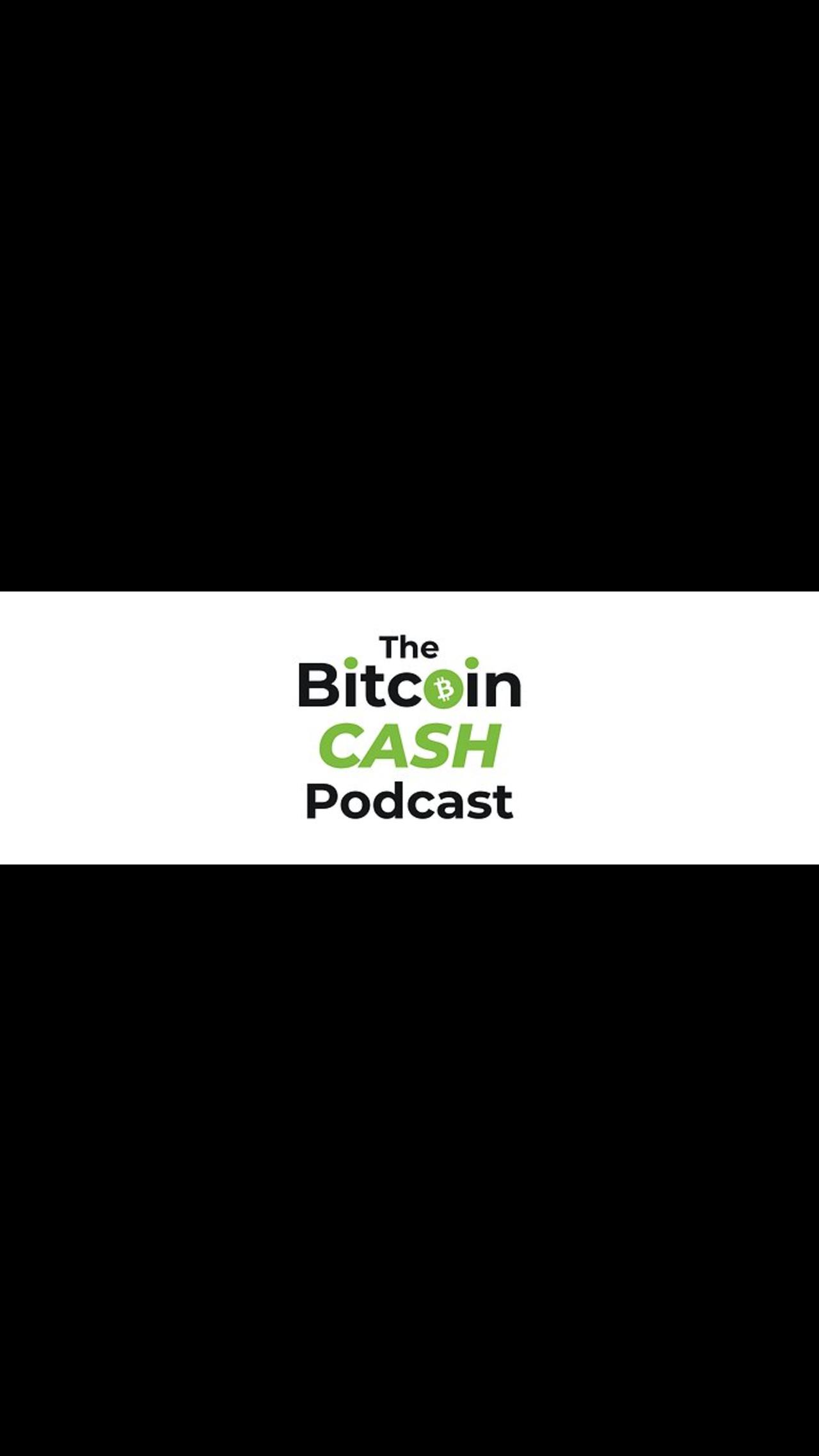 The Bitcoin Cash Podcast LIVE