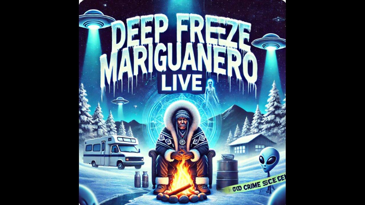 Deep Freeze Mariguanero Live