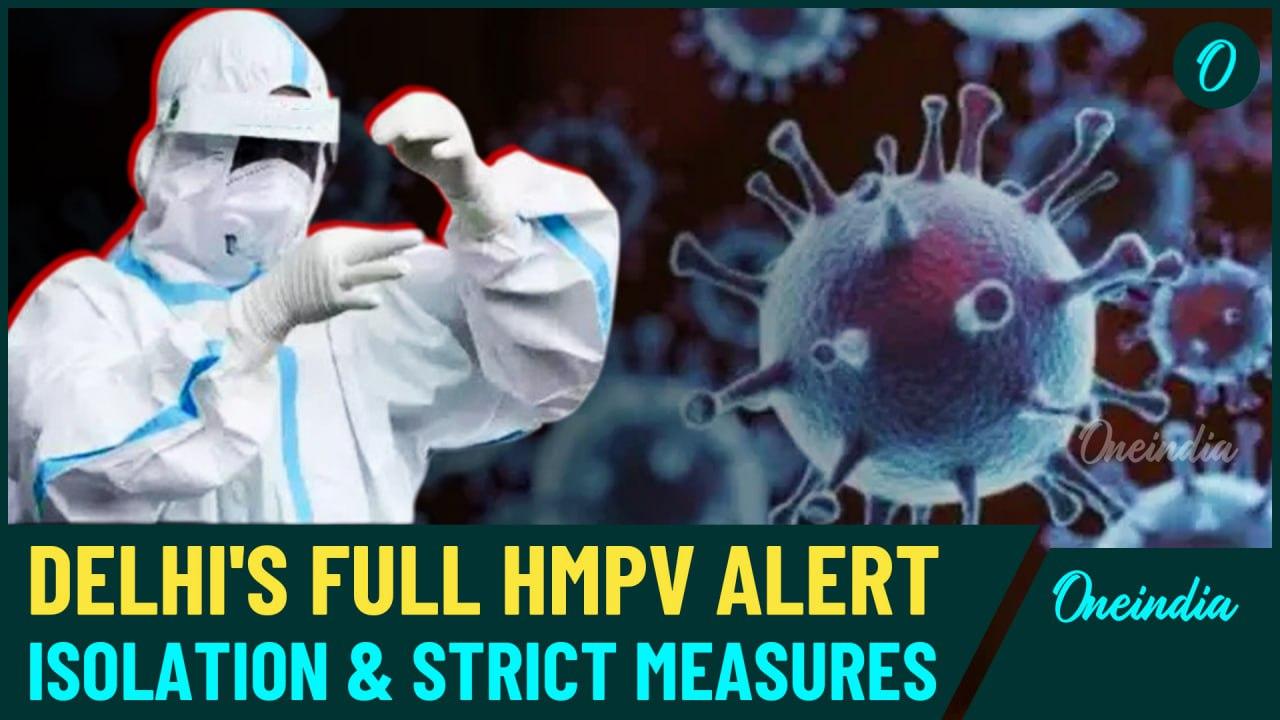 HMPV Spread In India: Delhi Enforces Strict Measures After 2 Karnataka Cases, Hospitals on Alert!