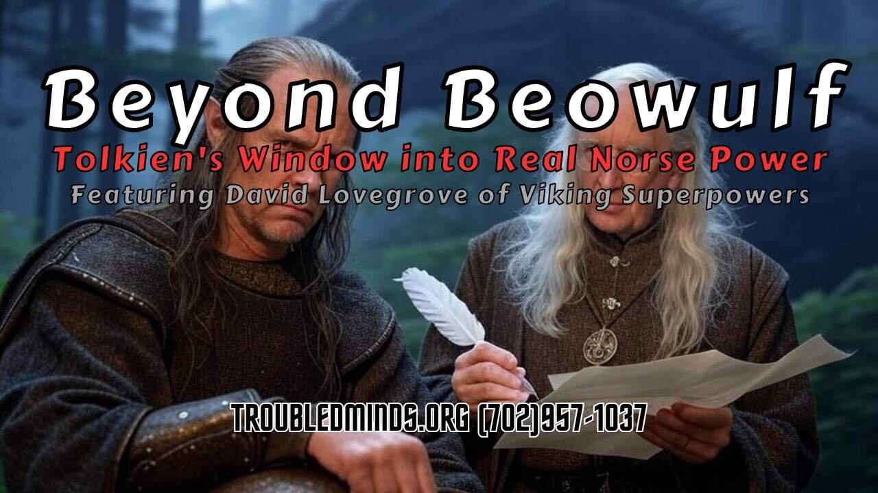 Beyond Beowulf - Tolkien's Window into Real Norse Power