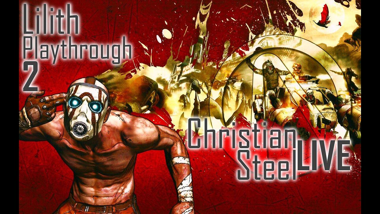 Borderlands "Siren Playthrough 2" Christian Steel LIVE / Borderlands GOTY Enhanced